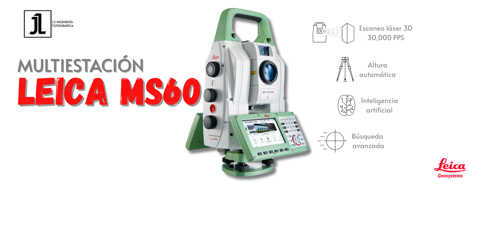 Multiestación Leica MS60 - L2 Ingeniería Topográfica